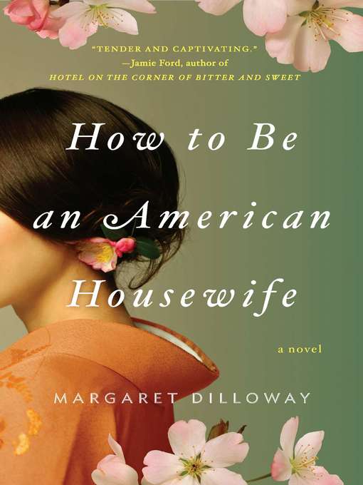 Title details for How to Be an American Housewife by Margaret Dilloway - Available